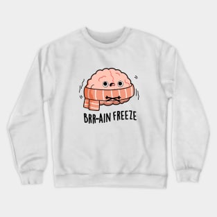 Brain Freeze Cute Biology Anatomy Pun Crewneck Sweatshirt